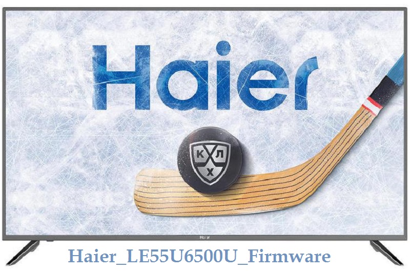 Haier_Le55U6500U_Firmware