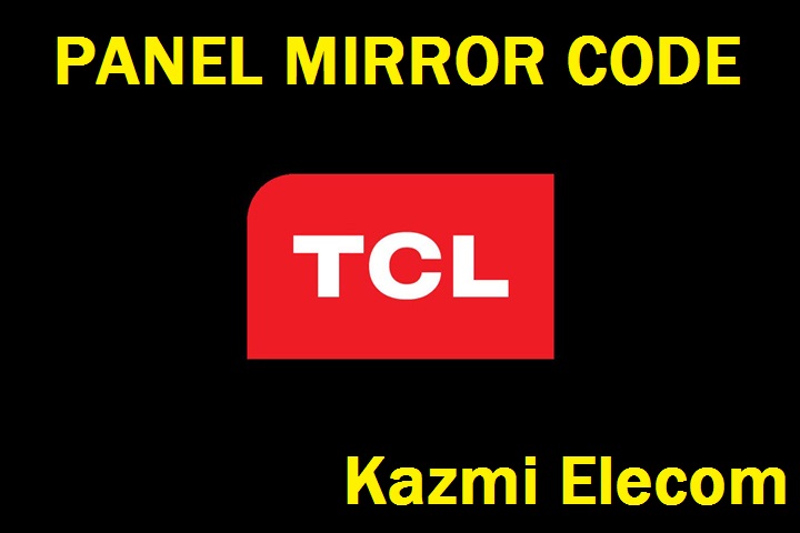 Tcl Led Tv Panel Mirror Code